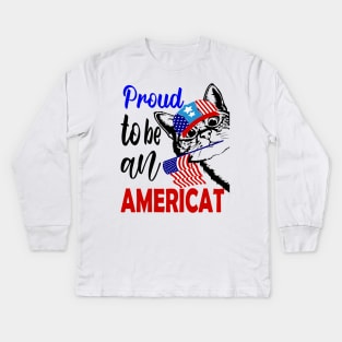 Proud to be an americat...4th of july gift Kids Long Sleeve T-Shirt